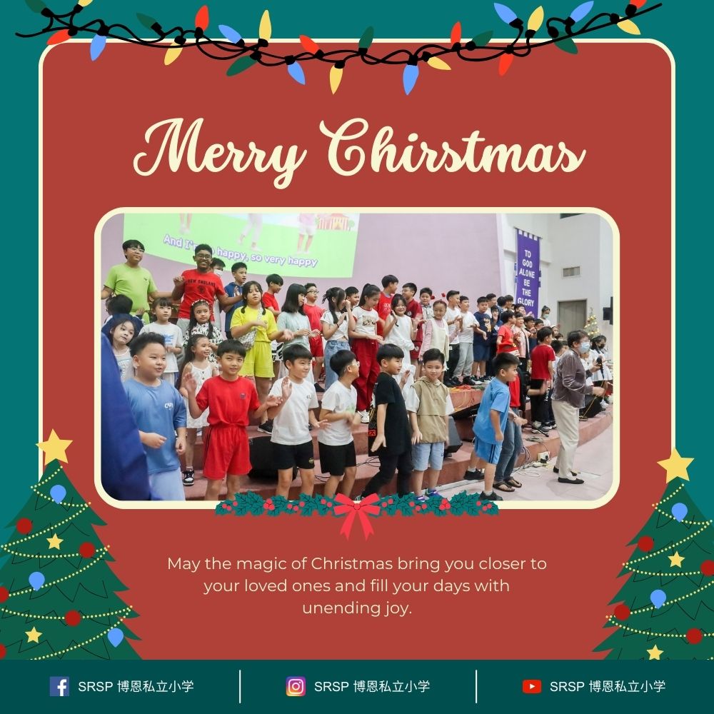 Merry Christmas Batu Pahat 2024 Season Greetings from SRSP - Sekolah Rendah Seri Presbyterian - A Primary School in Batu Pahat 05