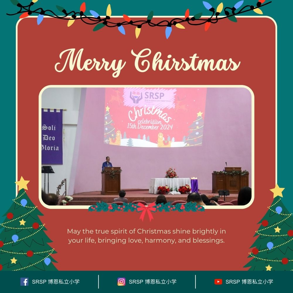 Merry Christmas Batu Pahat 2024 Season Greetings from SRSP - Sekolah Rendah Seri Presbyterian - A Primary School in Batu Pahat 08