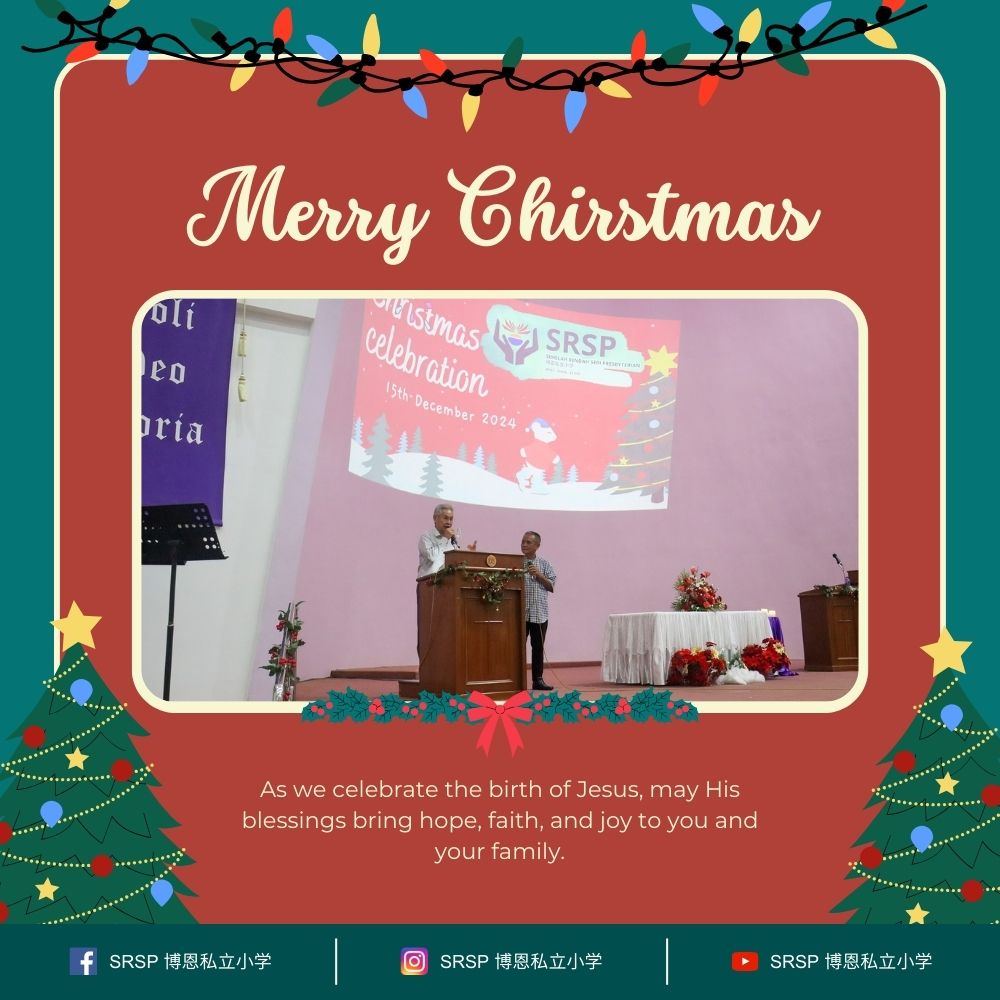 Merry Christmas Batu Pahat 2024 Season Greetings from SRSP - Sekolah Rendah Seri Presbyterian - A Primary School in Batu Pahat 09