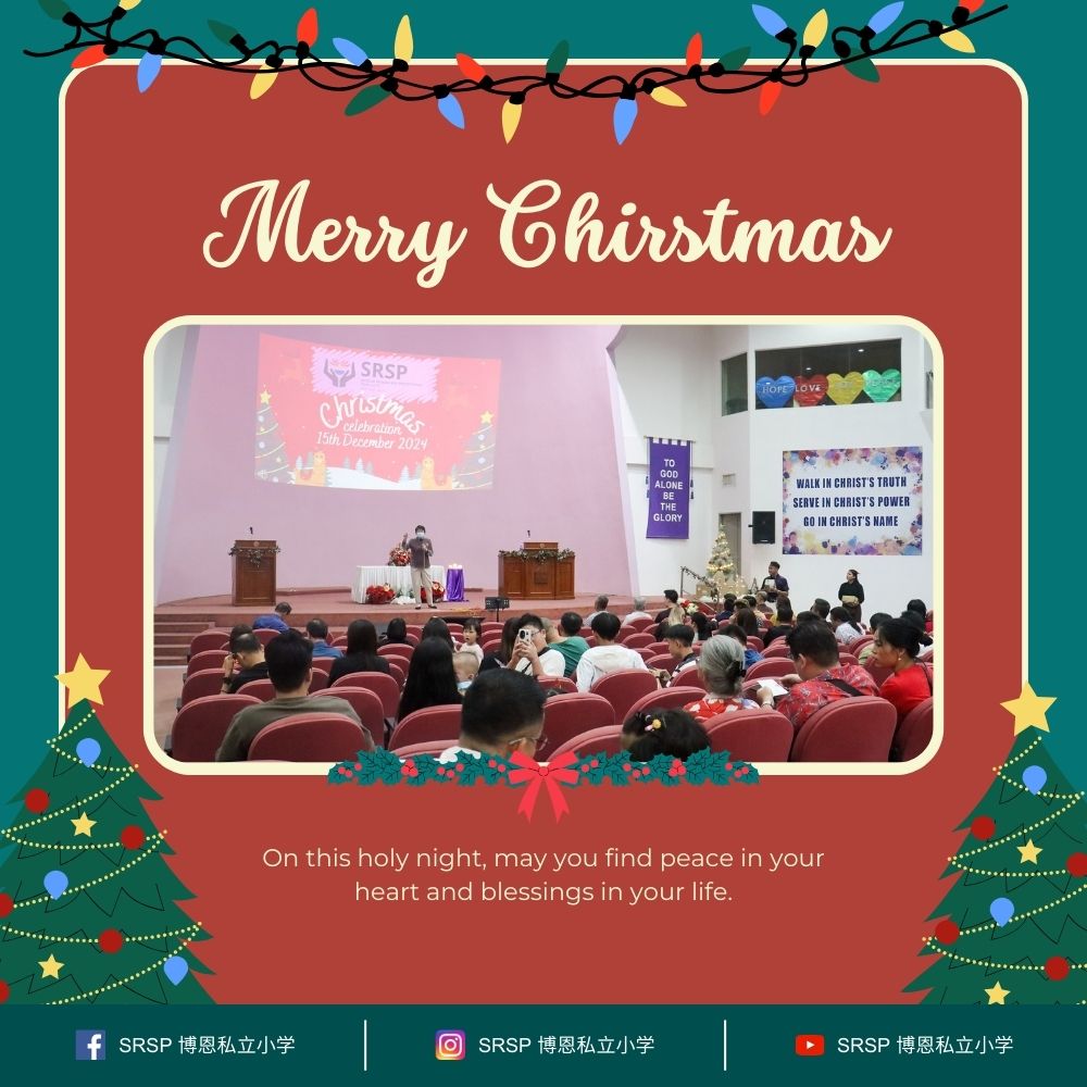 Merry Christmas Batu Pahat 2024 Season Greetings from SRSP - Sekolah Rendah Seri Presbyterian - A Primary School in Batu Pahat 7