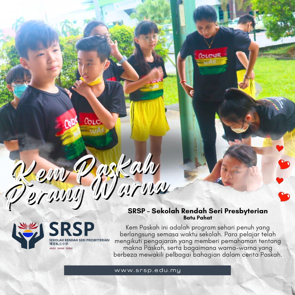 Kem Paskah Batu Pahat diadakan di SRSP – Sekolah Rendah Seri Presbyterian Batu Pahat - Sekolah Swasta Batu Pahat - Sekolah Rendah Batu Pahat A03