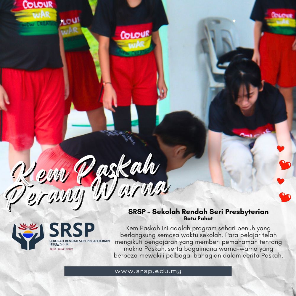 Kem Paskah Batu Pahat diadakan di SRSP – Sekolah Rendah Seri Presbyterian Batu Pahat - Sekolah Swasta Batu Pahat - Sekolah Rendah Batu Pahat A04
