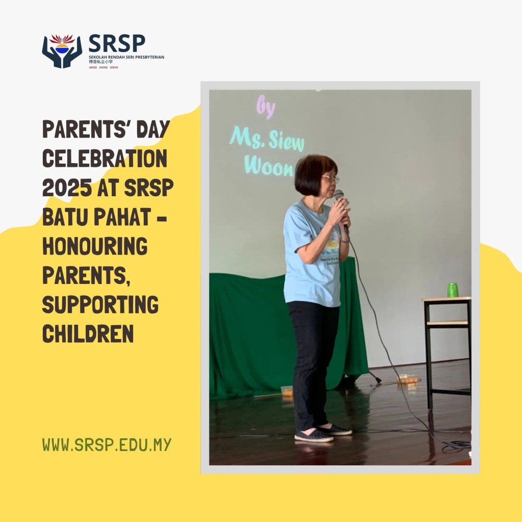 Parents’ Day Celebration 2025 at SRSP Batu Pahat - Honouring Parents, Supporting Children Primary School BP 01