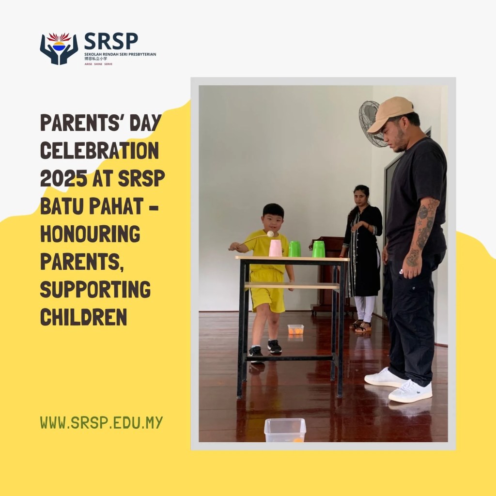 Parents’ Day Celebration 2025 at SRSP Batu Pahat - Honouring Parents, Supporting Children Primary School BP 02