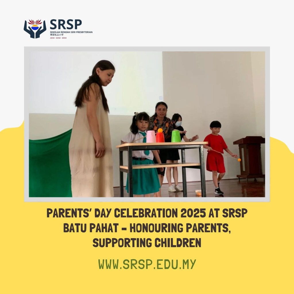 Parents’ Day Celebration 2025 at SRSP Batu Pahat - Honouring Parents, Supporting Children Primary School BP 03