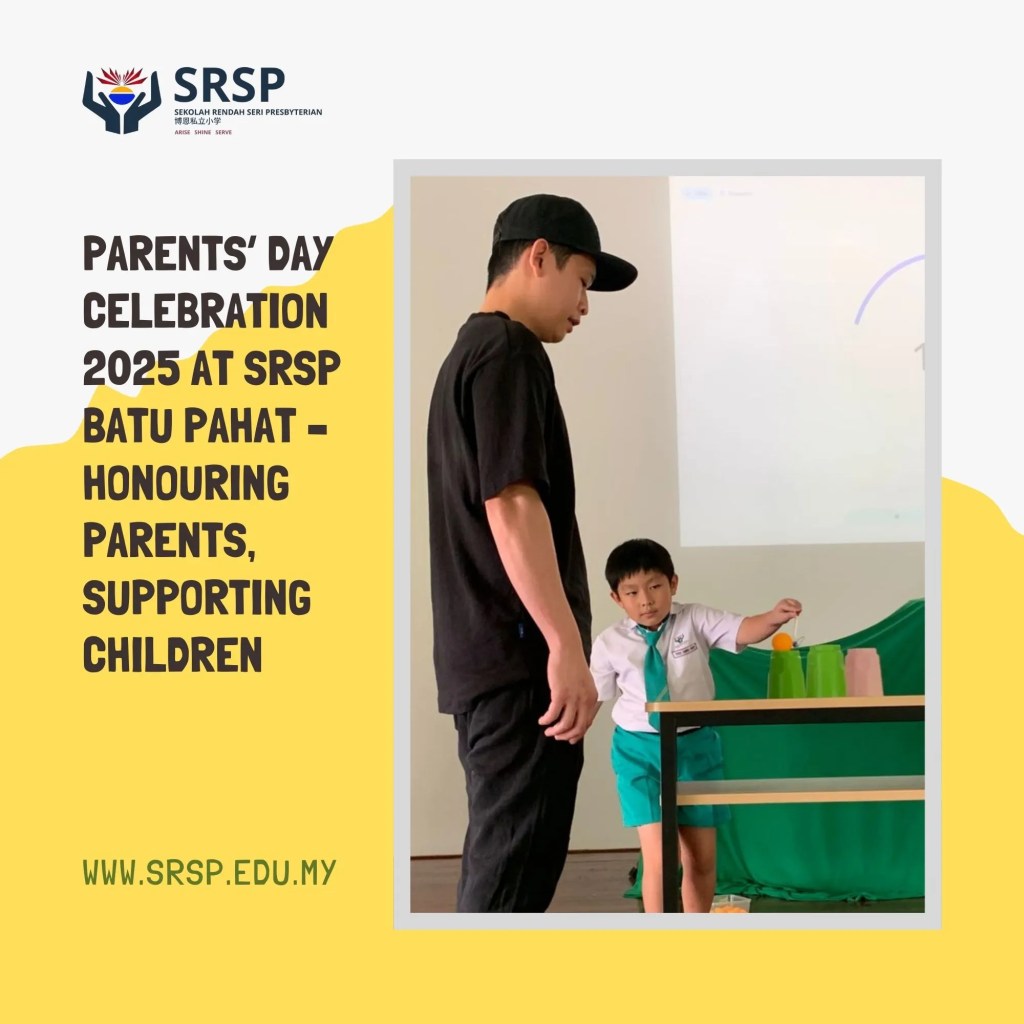 Parents’ Day Celebration 2025 at SRSP Batu Pahat - Honouring Parents, Supporting Children Primary School BP 06