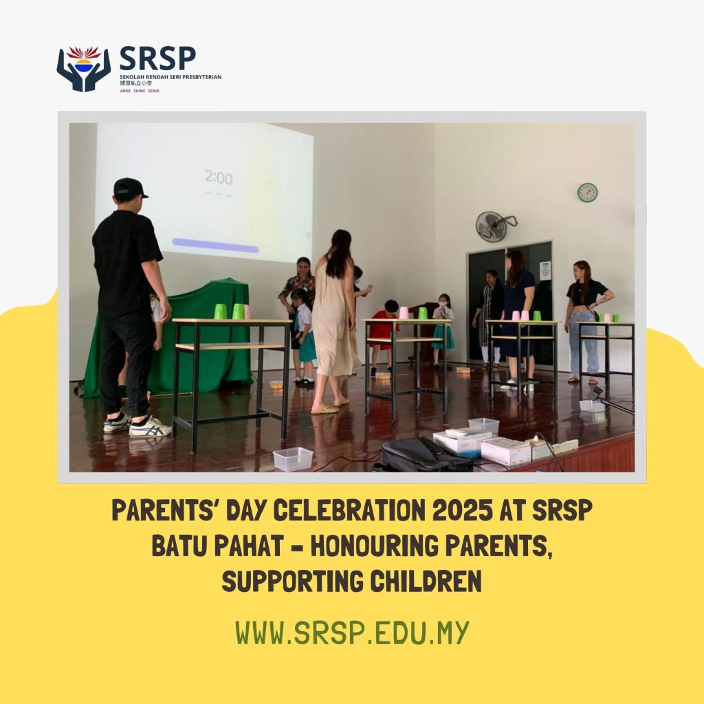 Parents’ Day Celebration 2025 at SRSP Batu Pahat - Honouring Parents, Supporting Children Primary School BP 08