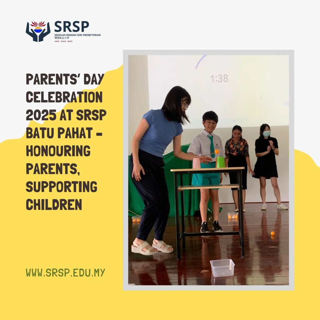 Parents’ Day Celebration 2025 at SRSP Batu Pahat - Honouring Parents, Supporting Children Primary School BP 09