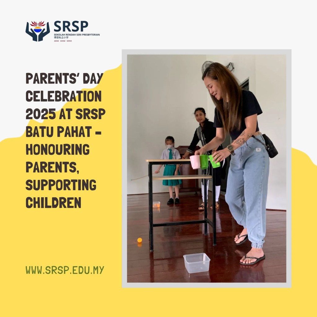 Parents’ Day Celebration 2025 at SRSP Batu Pahat - Honouring Parents, Supporting Children Primary School BP 10