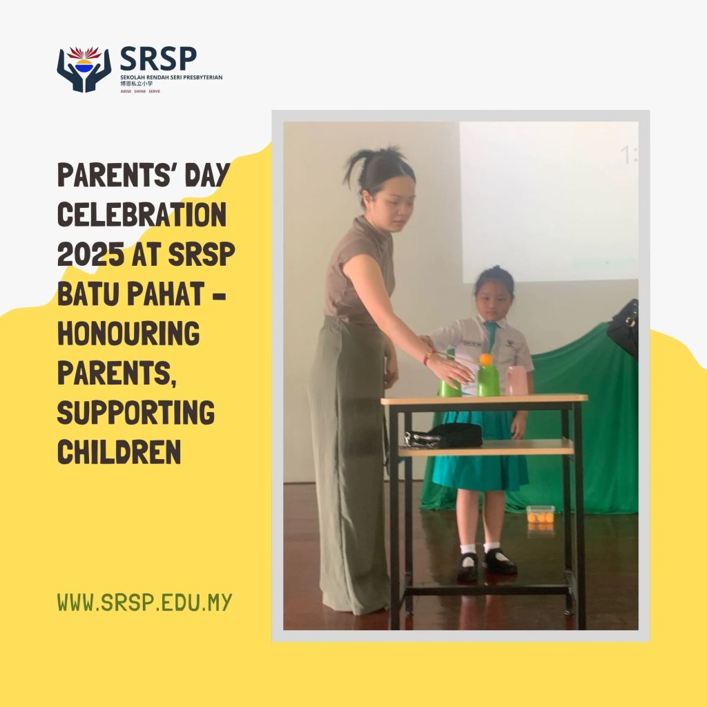 Parents’ Day Celebration 2025 at SRSP Batu Pahat - Honouring Parents, Supporting Children Primary School BP 12
