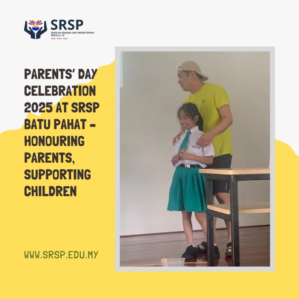 Parents’ Day Celebration 2025 at SRSP Batu Pahat - Honouring Parents, Supporting Children Primary School BP 13