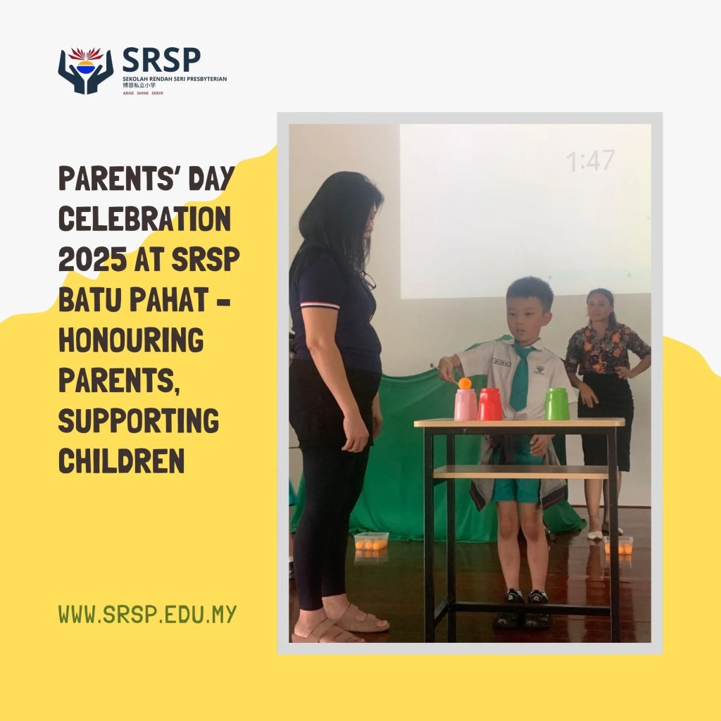 Parents’ Day Celebration 2025 at SRSP Batu Pahat - Honouring Parents, Supporting Children Primary School BP 14