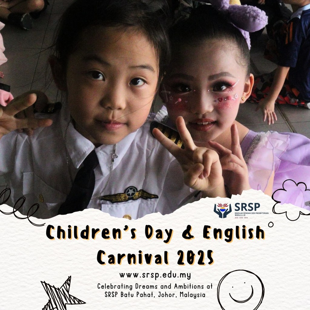 Batu Pahat Children’s Day and BP English Carnival 2025 - Celebrating Dreams and Ambitions at SRSP Batu Pahat Johor Malaysia 03