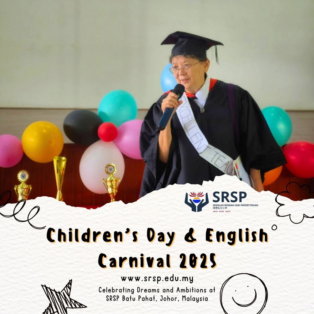 Batu Pahat Children’s Day and BP English Carnival 2025 - Celebrating Dreams and Ambitions at SRSP Batu Pahat Johor Malaysia 10