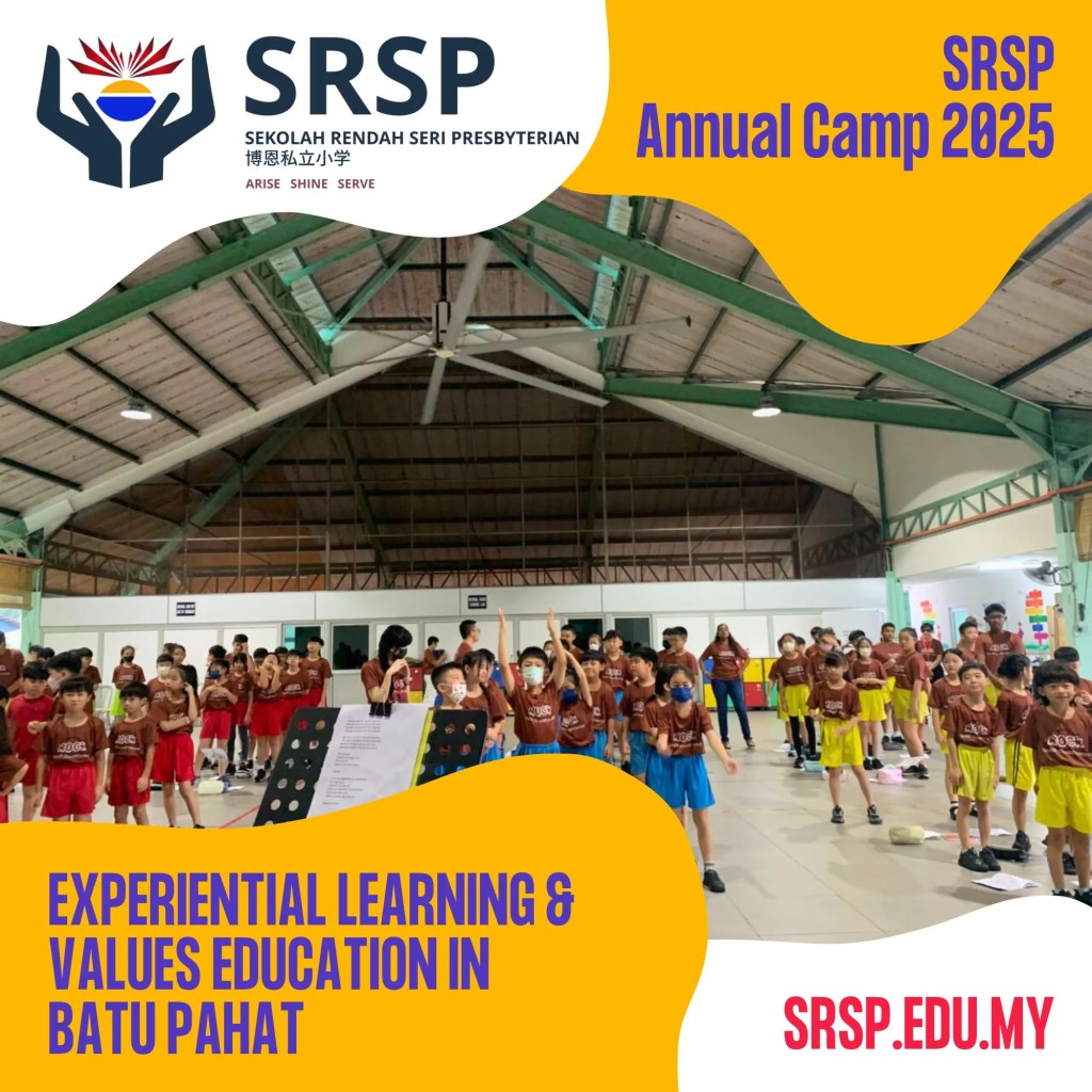 SRSP Annual Camp 2025 - Experiential Learning and Values Education in Batu Pahat Johor Malaysia - Sekolah Rendah Seri Presbyterian – Primary School Batu Pahat 02