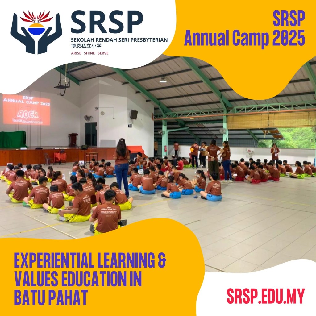 SRSP Annual Camp 2025 - Experiential Learning and Values Education in Batu Pahat Johor Malaysia - Sekolah Rendah Seri Presbyterian – Primary School Batu Pahat 03