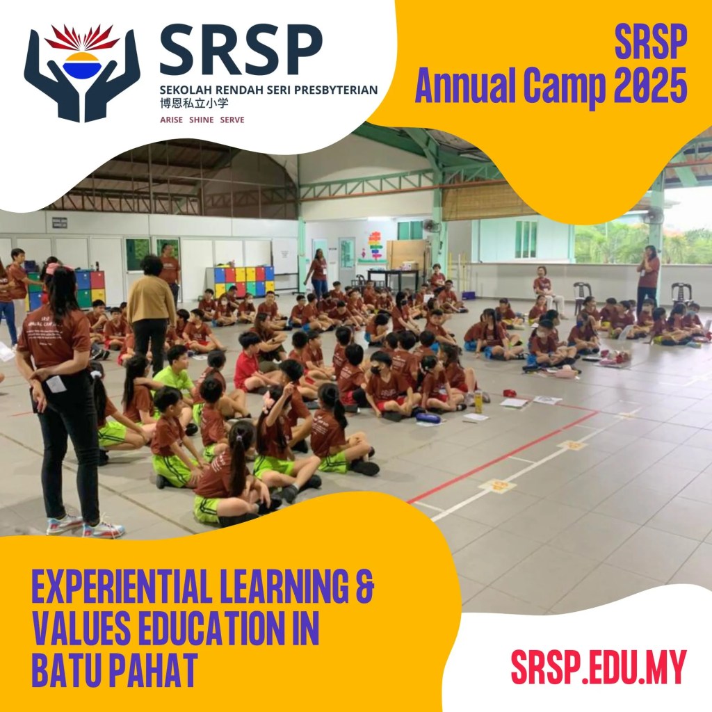 SRSP Annual Camp 2025 - Experiential Learning and Values Education in Batu Pahat Johor Malaysia - Sekolah Rendah Seri Presbyterian – Primary School Batu Pahat 04