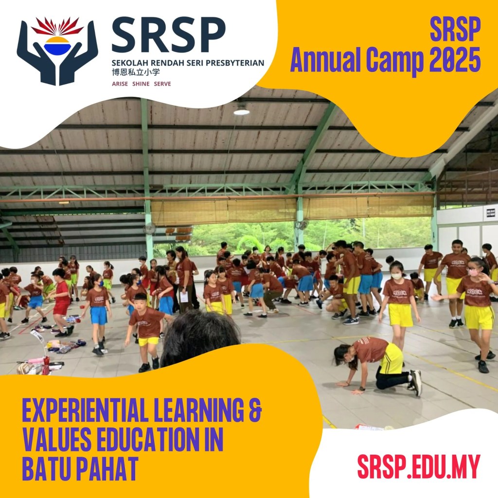 SRSP Annual Camp 2025 - Experiential Learning and Values Education in Batu Pahat Johor Malaysia - Sekolah Rendah Seri Presbyterian – Primary School Batu Pahat 05