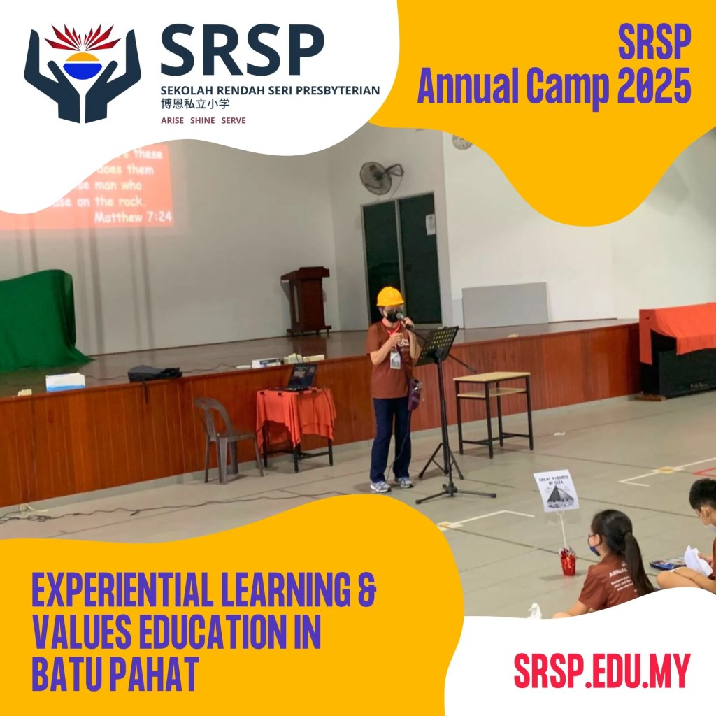 SRSP Annual Camp 2025 - Experiential Learning and Values Education in Batu Pahat Johor Malaysia - Sekolah Rendah Seri Presbyterian – Primary School Batu Pahat 06