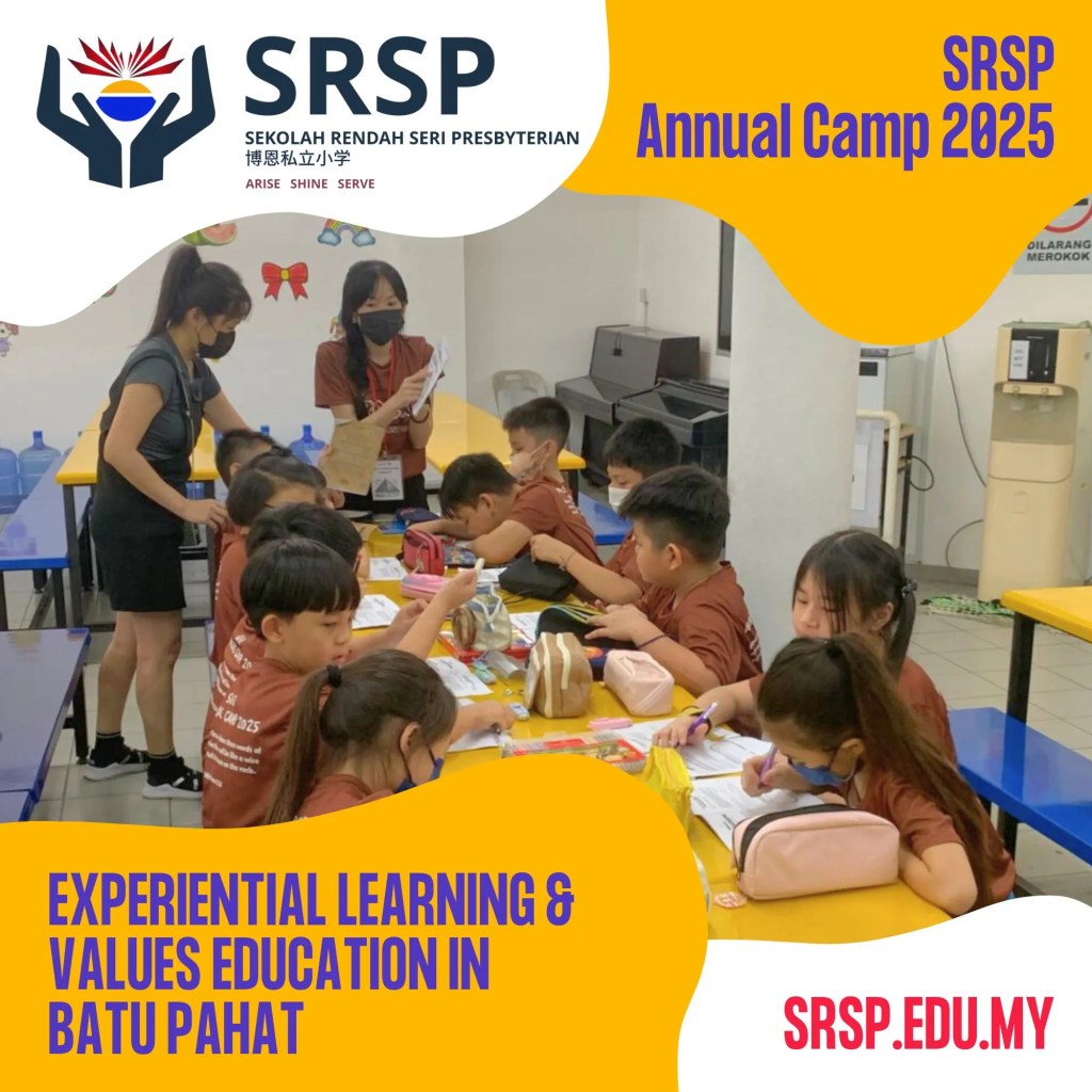SRSP Annual Camp 2025 - Experiential Learning and Values Education in Batu Pahat Johor Malaysia - Sekolah Rendah Seri Presbyterian – Primary School Batu Pahat 08