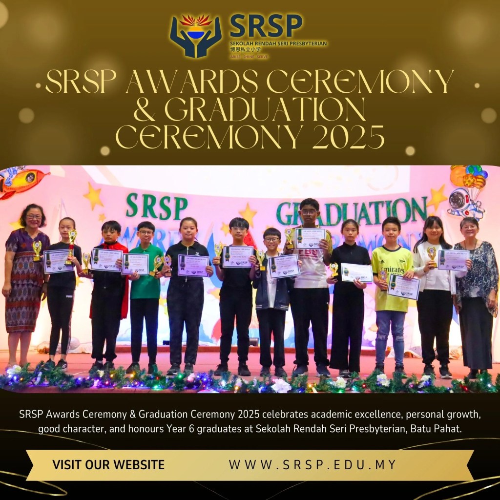 SRSP Awards Ceremony and Graduation Ceremony 2025 - Primary School BP - Sekolah Rendah Batu Pahat - Sekolah Rendah Seri Presbyterian Batu Pahat Johor 04