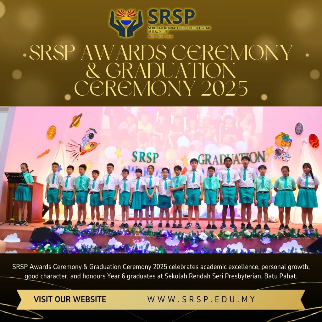 SRSP Awards Ceremony and Graduation Ceremony 2025 - Primary School BP - Sekolah Rendah Batu Pahat - Sekolah Rendah Seri Presbyterian Batu Pahat Johor 06