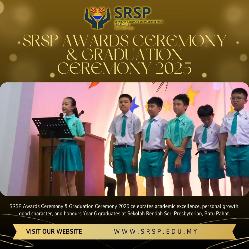 SRSP Awards Ceremony and Graduation Ceremony 2025 - Primary School BP - Sekolah Rendah Batu Pahat - Sekolah Rendah Seri Presbyterian Batu Pahat Johor 07
