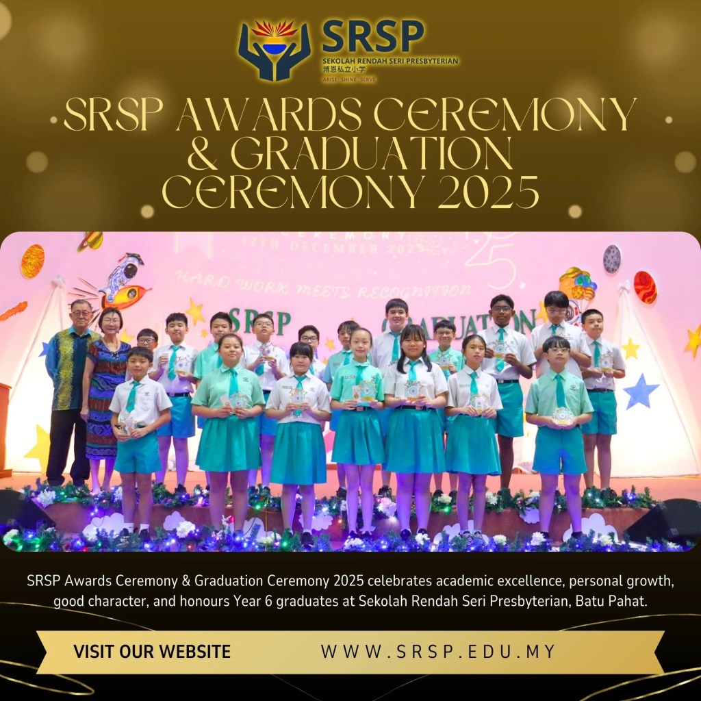 SRSP Awards Ceremony and Graduation Ceremony 2025 - Primary School BP - Sekolah Rendah Batu Pahat - Sekolah Rendah Seri Presbyterian Batu Pahat Johor 09