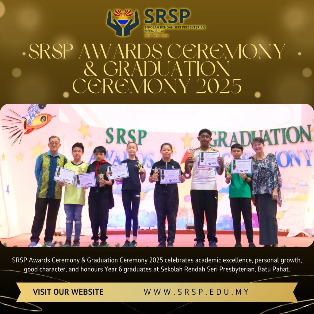 SRSP Awards Ceremony and Graduation Ceremony 2025 - Primary School BP - Sekolah Rendah Batu Pahat - Sekolah Rendah Seri Presbyterian Batu Pahat Johor 13