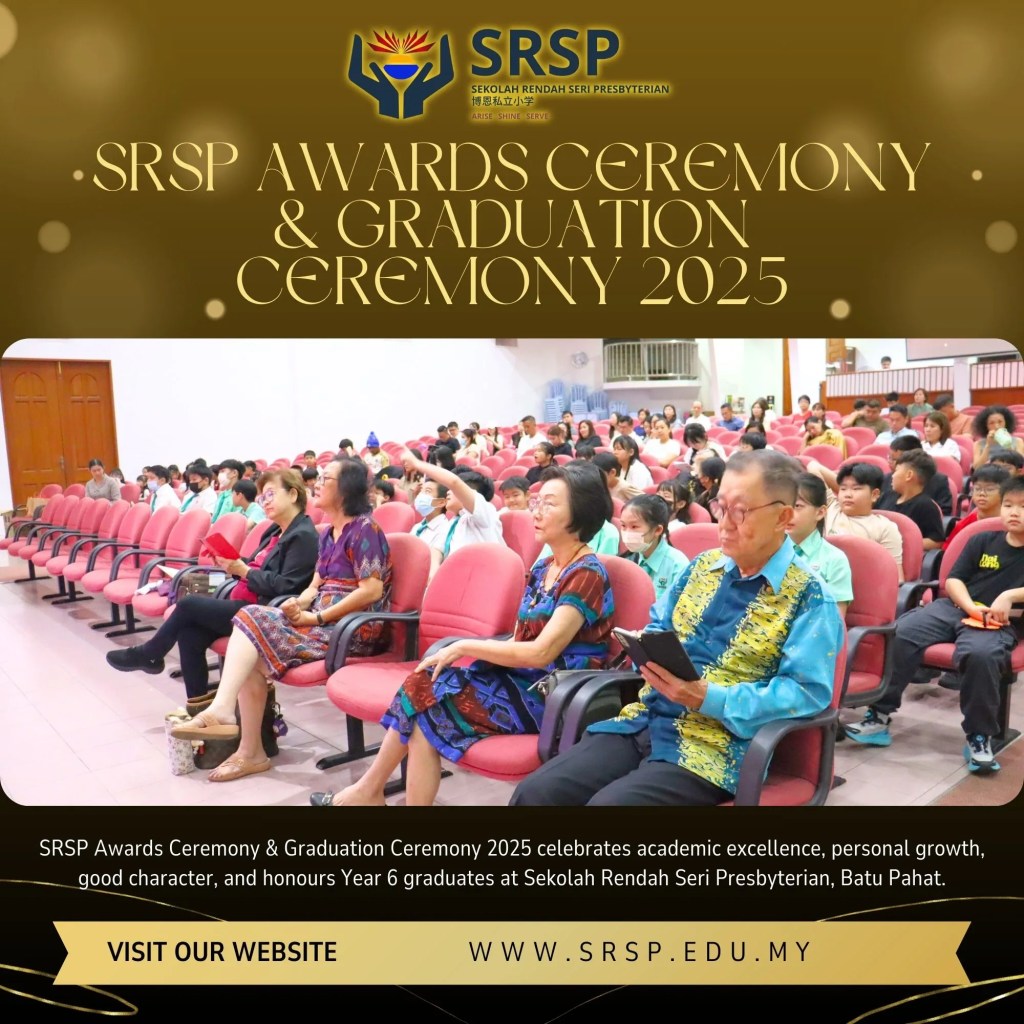 SRSP Awards Ceremony and Graduation Ceremony 2025 - Primary School BP - Sekolah Rendah Batu Pahat - Sekolah Rendah Seri Presbyterian Batu Pahat Johor 14