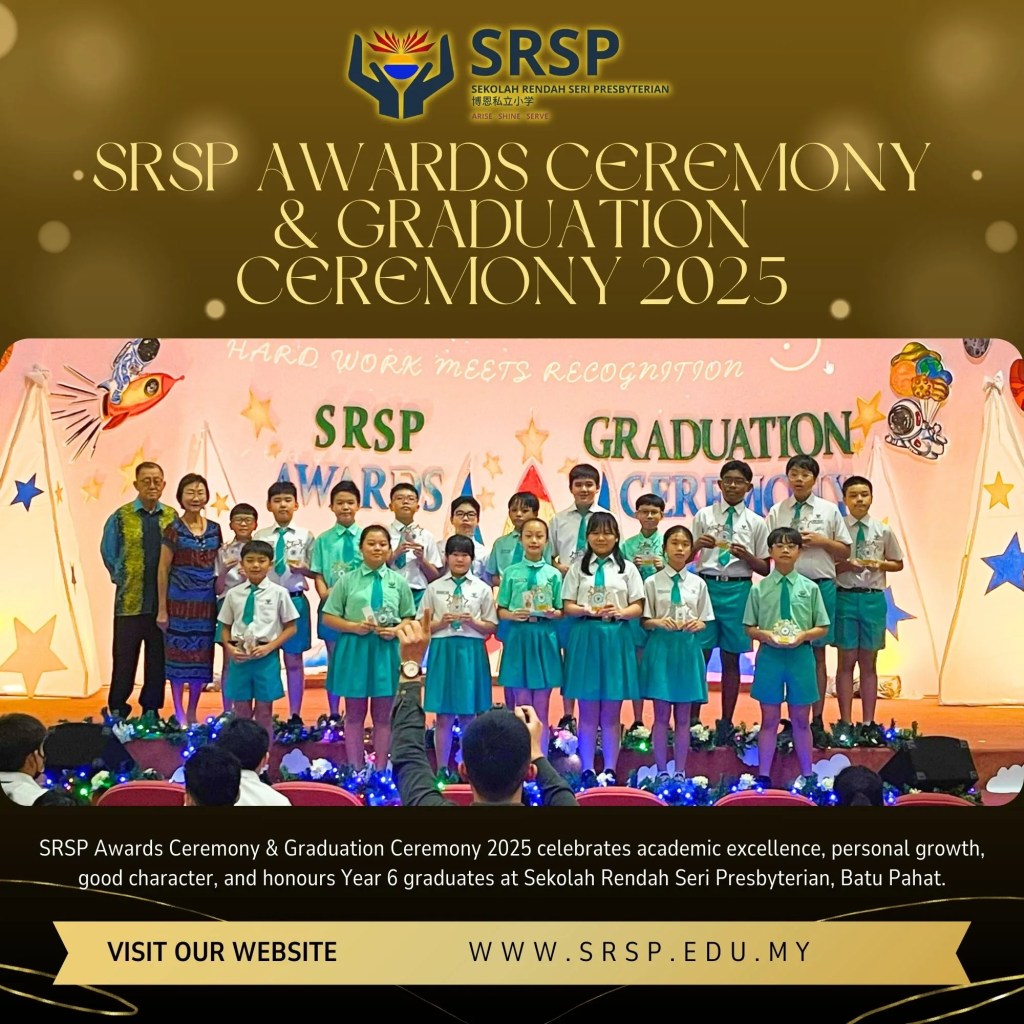 SRSP Awards Ceremony and Graduation Ceremony 2025 - Primary School BP - Sekolah Rendah Batu Pahat - Sekolah Rendah Seri Presbyterian Batu Pahat Johor 15