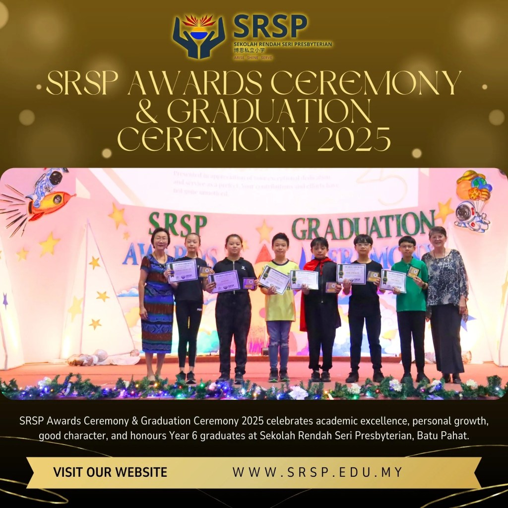 SRSP Awards Ceremony and Graduation Ceremony 2025 - Primary School BP - Sekolah Rendah Batu Pahat - Sekolah Rendah Seri Presbyterian Batu Pahat Johor 16