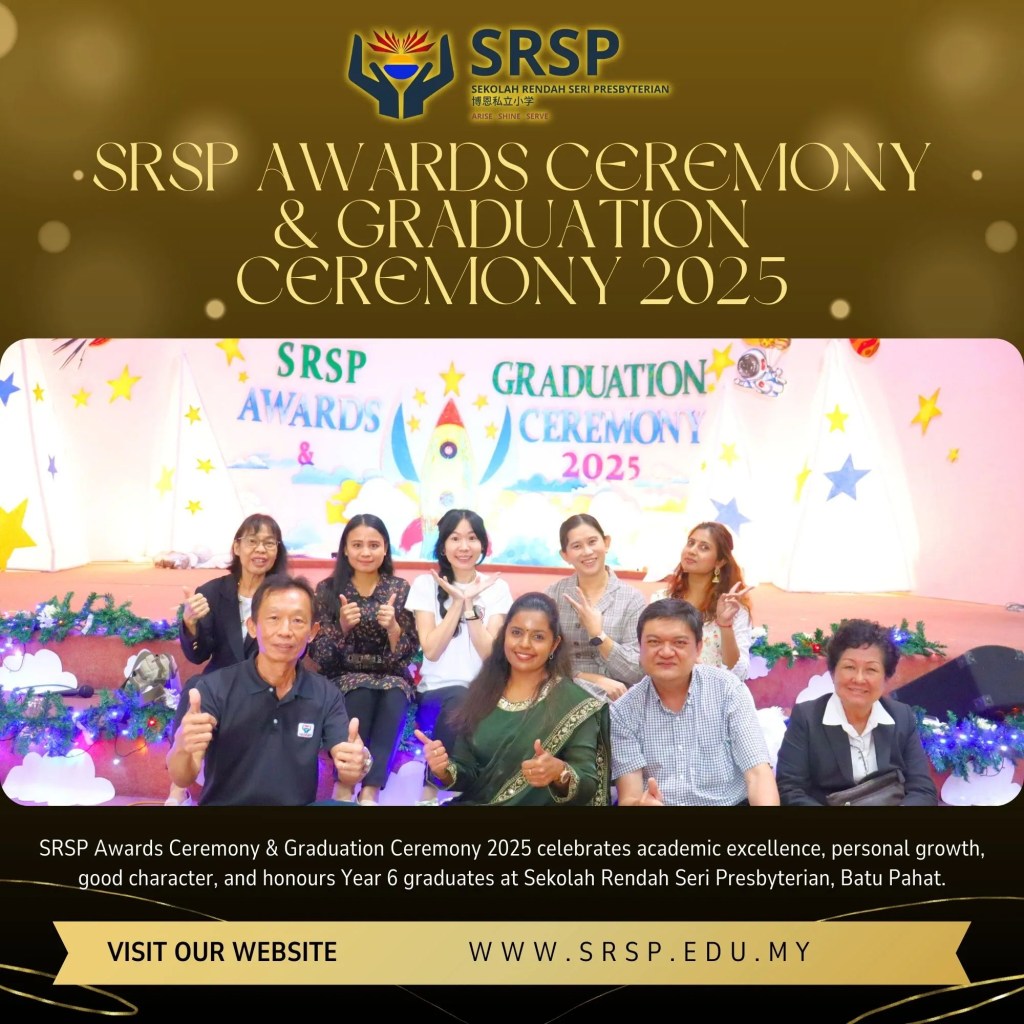 SRSP Awards Ceremony and Graduation Ceremony 2025 - Primary School BP - Sekolah Rendah Batu Pahat - Sekolah Rendah Seri Presbyterian Batu Pahat Johor 18