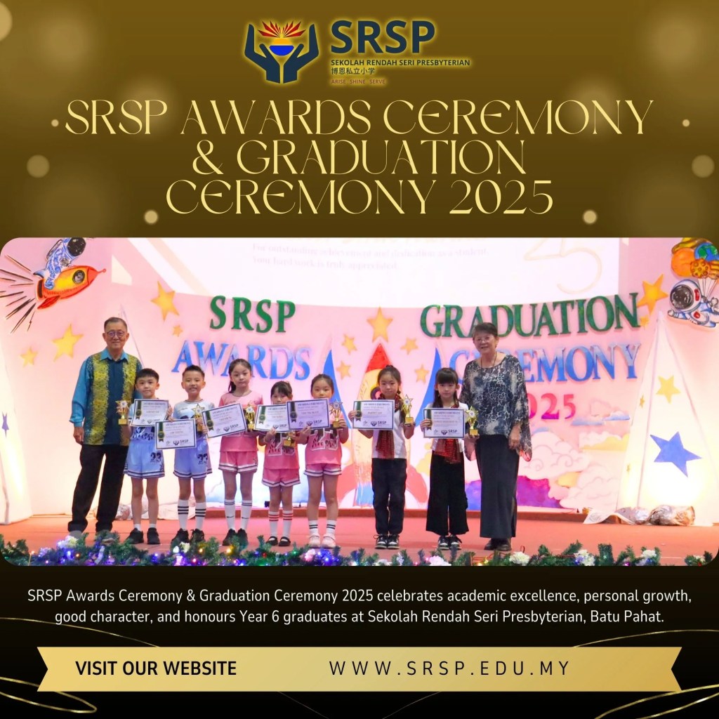 SRSP Awards Ceremony and Graduation Ceremony 2025 - Primary School BP - Sekolah Rendah Batu Pahat - Sekolah Rendah Seri Presbyterian Batu Pahat Johor 19