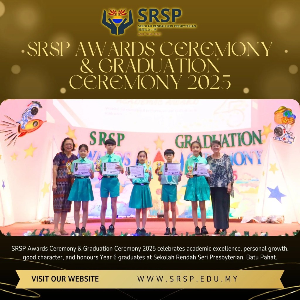 SRSP Awards Ceremony and Graduation Ceremony 2025 - Primary School BP - Sekolah Rendah Batu Pahat - Sekolah Rendah Seri Presbyterian Batu Pahat Johor 20