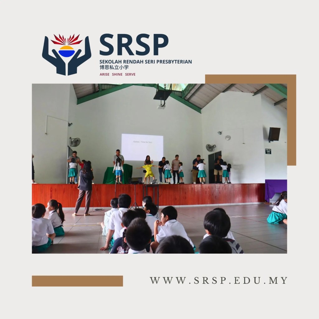 SRSP Parents' Day BP 2026 - Strengthening Parent-Child Bonds Through Faith and Fun and Family - Sekolah Rendah Seri Presbyterian Batu Pahat Johor Malaysia A02