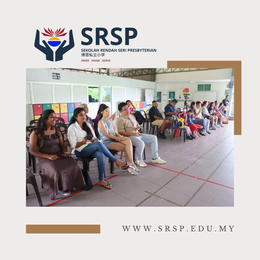 SRSP Parents' Day BP 2026 - Strengthening Parent-Child Bonds Through Faith and Fun and Family - Sekolah Rendah Seri Presbyterian Batu Pahat Johor Malaysia A05