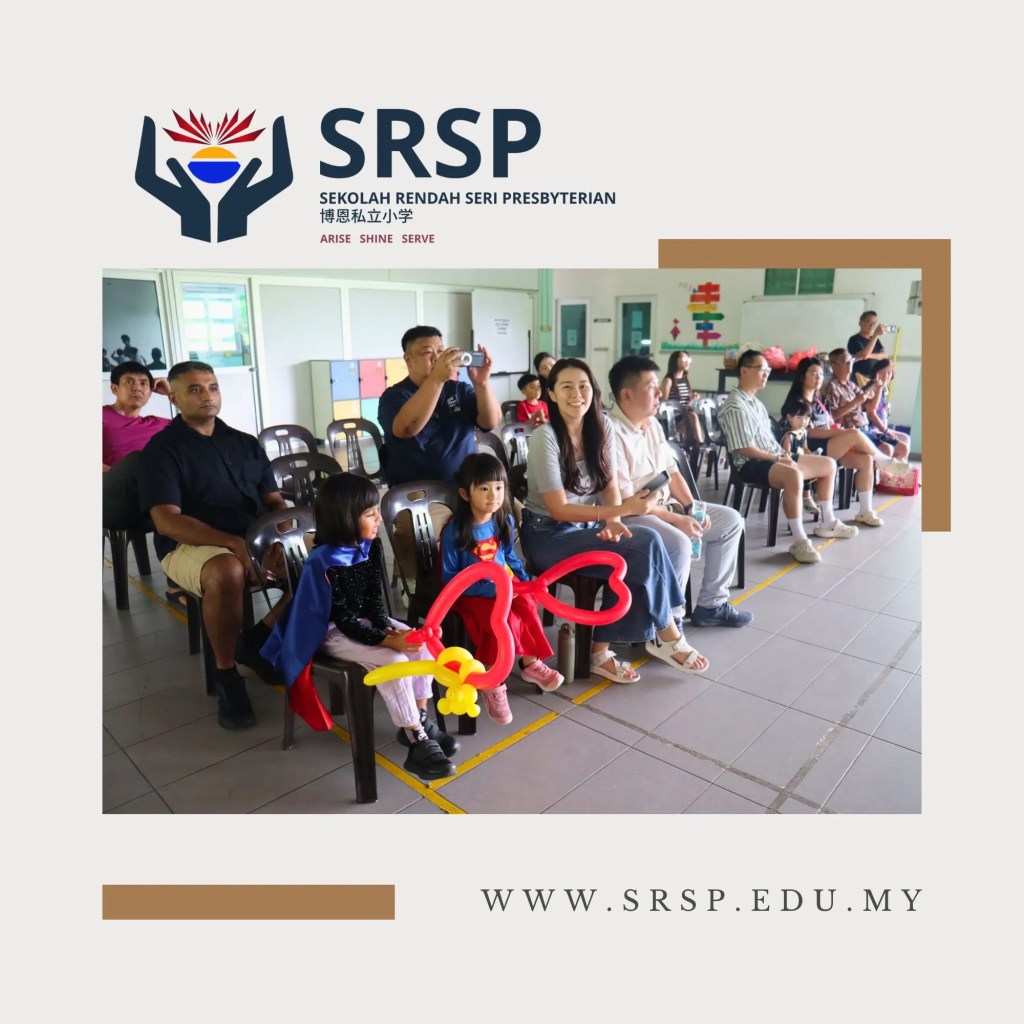SRSP Parents' Day BP 2026 - Strengthening Parent-Child Bonds Through Faith and Fun and Family - Sekolah Rendah Seri Presbyterian Batu Pahat Johor Malaysia A07